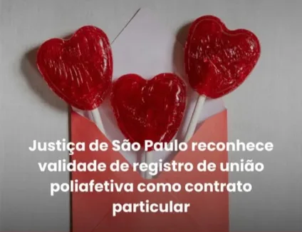 Justiça paulista reconhece validade de contrato de união poliafetiva